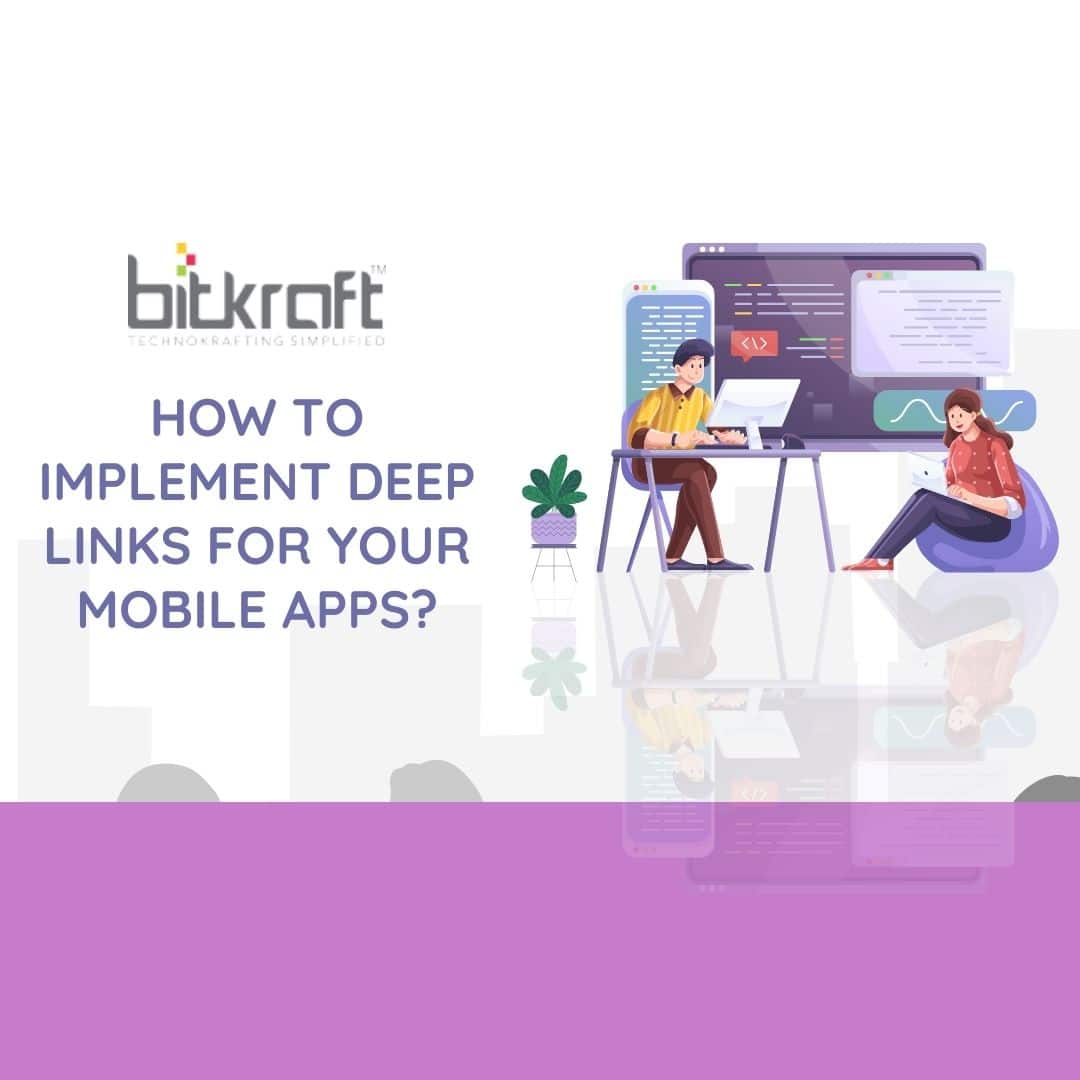 how-to-implement-deep-links-for-your-mobile-apps-bitkraft-technologies